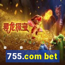 755.com bet